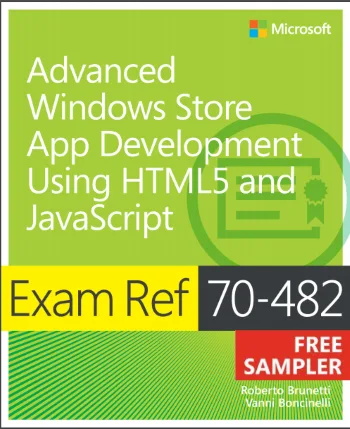 Advanced Windows Store App Development Using HTML 5 And JavaScript Exam Ref 70-482 cover