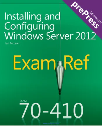 Installing And Configuring Windows Server 2012 Exam Ref 70-410 cover